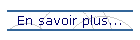 En savoir plus...